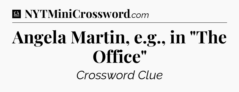 Angela Martin, e.g., in 