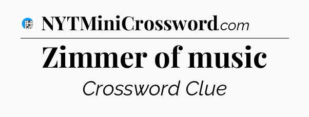 Zimmer of music Crossword Clue