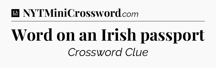 Word on an Irish passport - LA Times Crossword