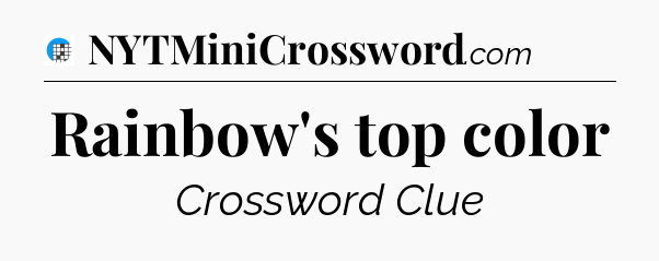 Rainbow's top color Crossword Clue