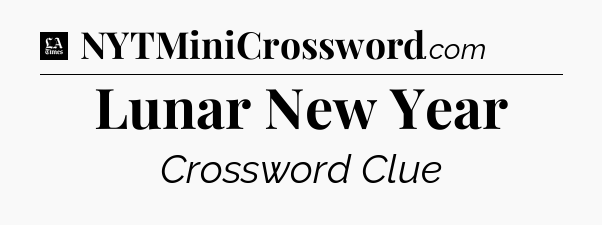 Lunar New Year - LA Times Crossword