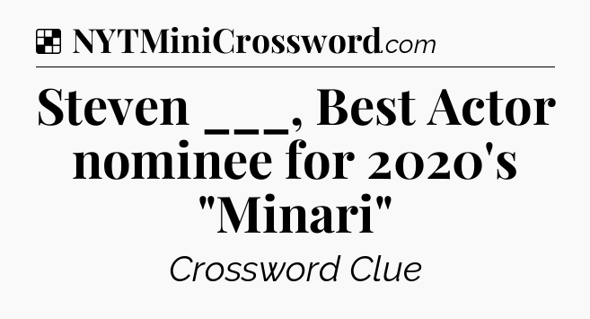 Solution: Steven ___, Best Actor nominee for 2020's 