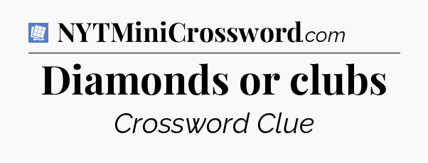Diamonds or clubs Puzzle Page Crossword Clue