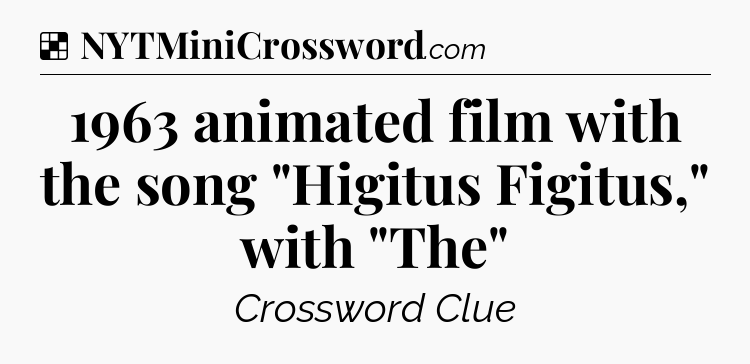Solution: 1963 animated film with the song 