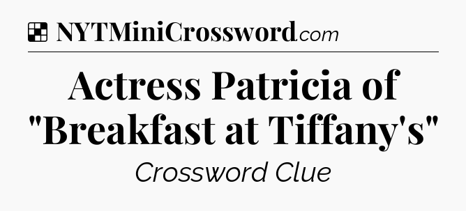 Solution: Actress Patricia of 