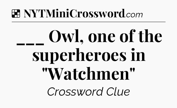 Solution: ___ Owl, one of the superheroes in 