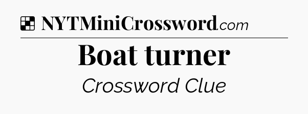 Solution: Boat turner - NYT Crossword