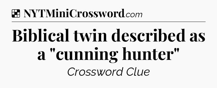 Solution: Biblical twin described as a 
