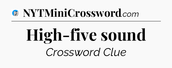 High-five sound Crossword Clue