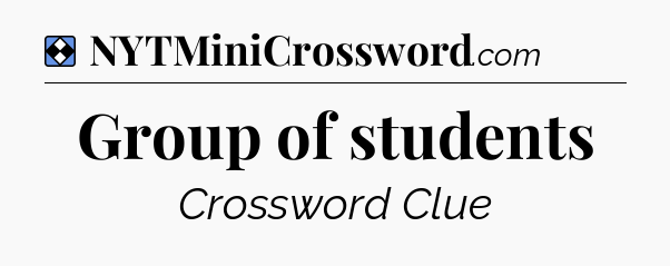 Solution: Group of students - NYT Mini Crossword