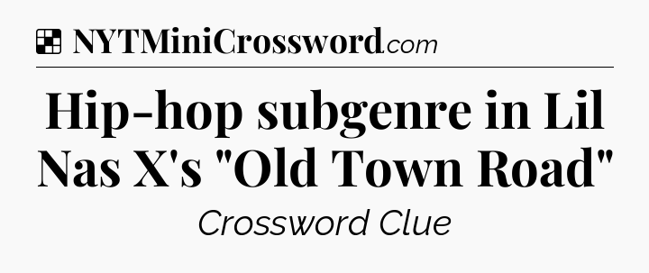 Solution: Hip-hop subgenre in Lil Nas X's 