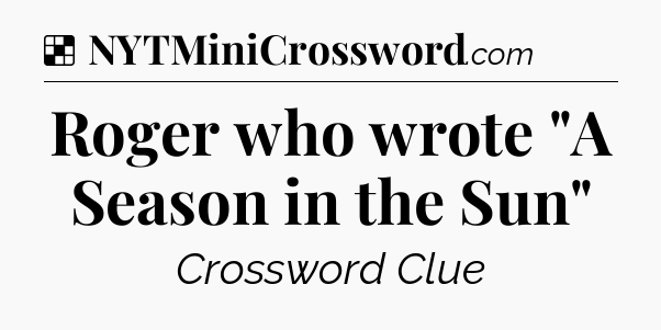 Solution: Roger who wrote 