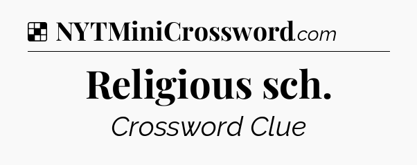 Solution: Religious sch - NYT Crossword