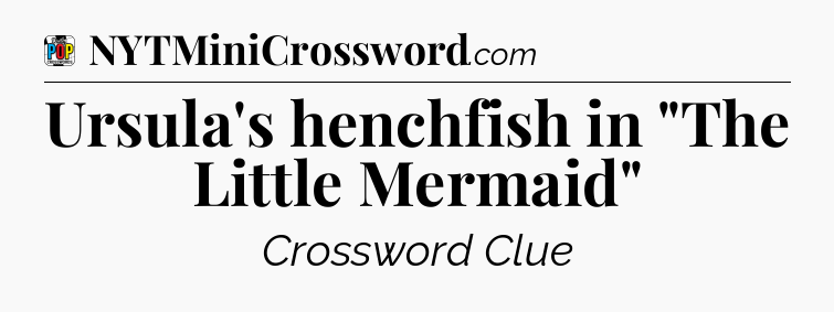 Ursula's henchfish in 