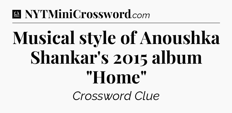 Musical style of Anoushka Shankar's 2015 album 