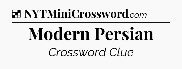 Solution: Modern Persian - NYT Crossword