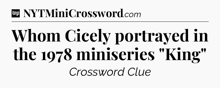 Whom Cicely portrayed in the 1978 miniseries 