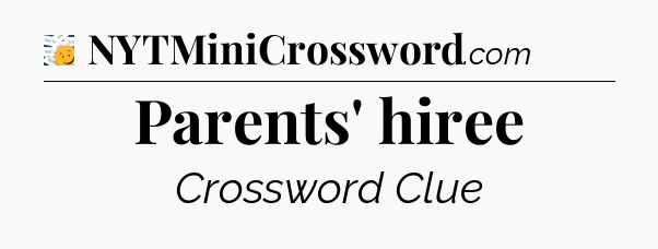 Parents' hiree - 7 Little Words