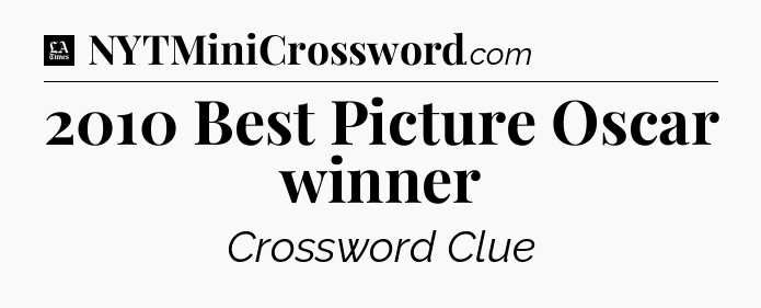 2010 Best Picture Oscar winner - LA Times Crossword