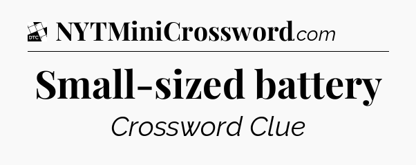 Small-sized battery - Daily Themed Classic Crossword