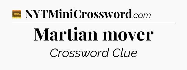 Martian mover crossword clue Eugene Sheffer