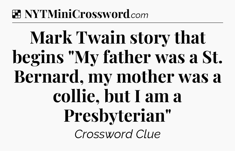 Solution: Mark Twain story that begins 