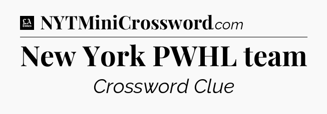 New York PWHL team - LA Times Crossword