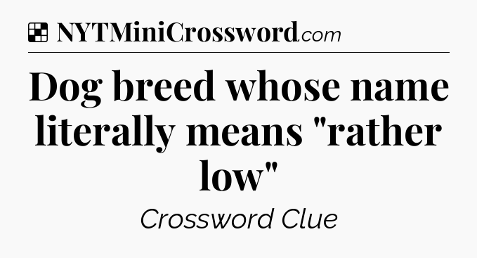 Solution: Dog breed whose name literally means 