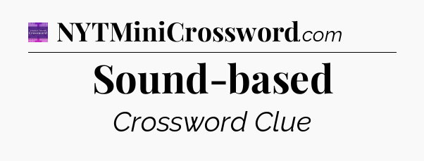Sound-based - Thomas Joseph Crossword