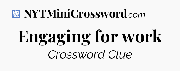 Engaging for work Puzzle Page Crossword Clue