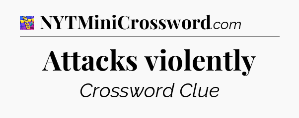 Attacks violently Codycross