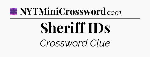 Sheriff IDs - Thomas Joseph Crossword