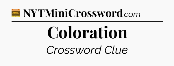 Coloration - Eugene Sheffer Crossword