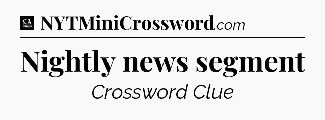 Nightly news segment - LA Times Crossword