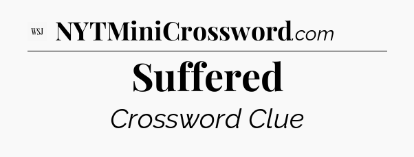 Suffered - WSJ Crossword