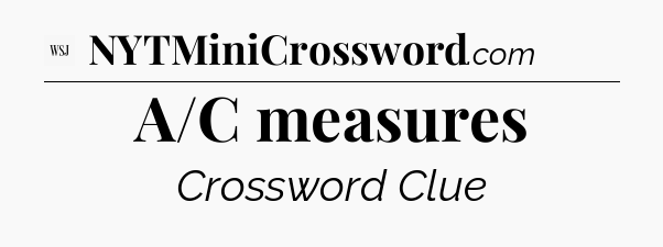 A/C measures - WSJ Crossword