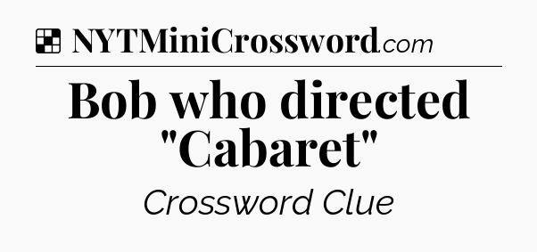 Solution: Bob who directed 