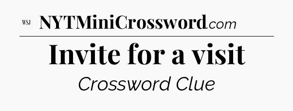 Invite for a visit - WSJ Crossword
