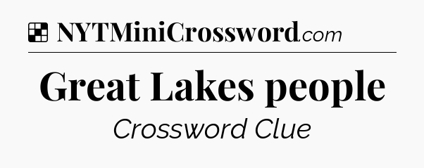 Solution: Great Lakes people - NYT Crossword