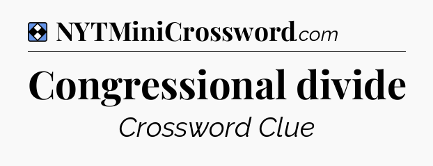 Solution: Congressional divide - NYT Mini Crossword