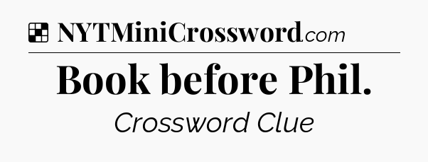 Solution: Book before Phil - NYT Crossword