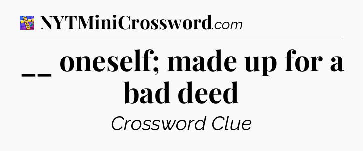 __ oneself; made up for a bad deed Codycross