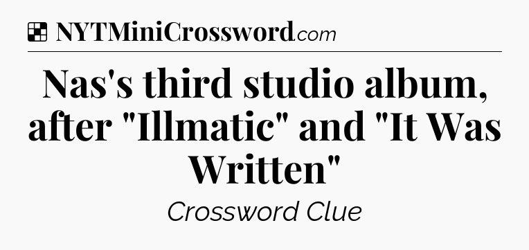 Solution: Nas's third studio album, after 