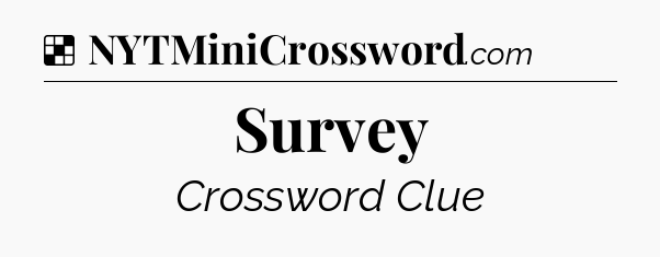 Solution: Survey - NYT Crossword