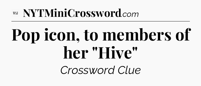 Pop icon, to members of her 