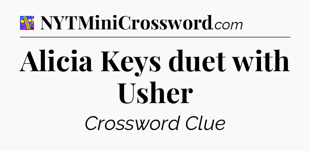 Alicia Keys duet with Usher Codycross