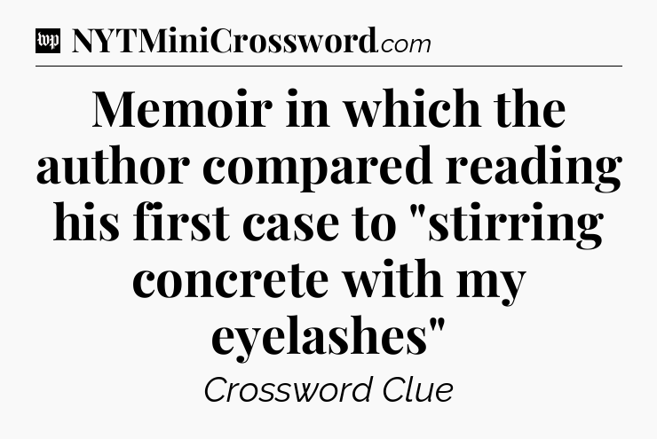 Memoir in which the author compared reading his first case to 