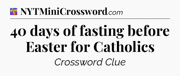 40 days of fasting before Easter for Catholics Codycross