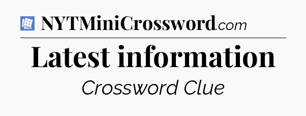 Latest information Puzzle Page Crossword Clue