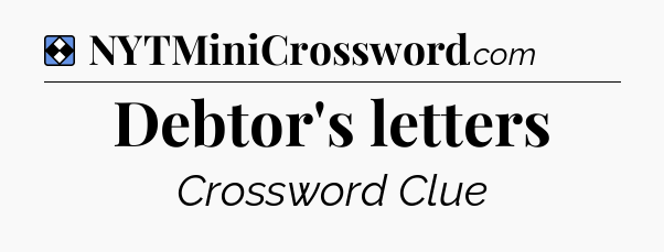 Solution: Debtor's letters - NYT Mini Crossword